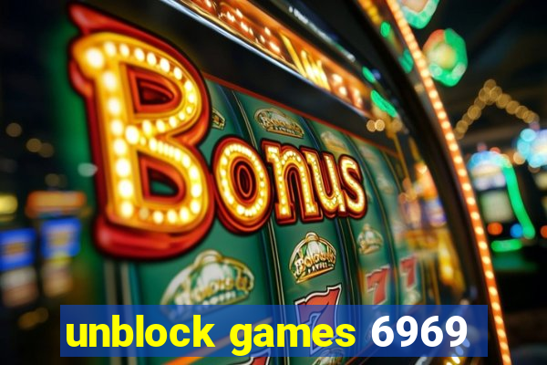 unblock games 6969